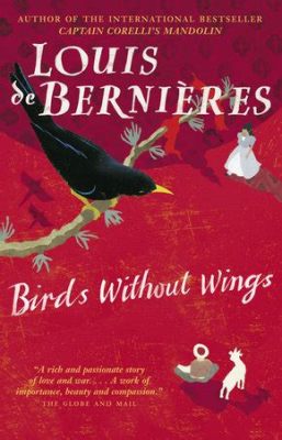  Birds Without Wings: A Lyrical Symphony of Love and Loss Amidst the Chaos of History