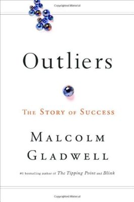  “Outliers: The Story of Success” –  A Symphony of Hard Work and Extraordinary Circumstances