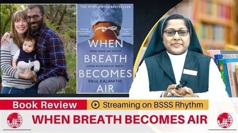  When Breath Becomes Air:  A Physician's Profound Exploration of Life and Mortality